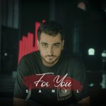 دانلود آهنگ سامیل واسه تو